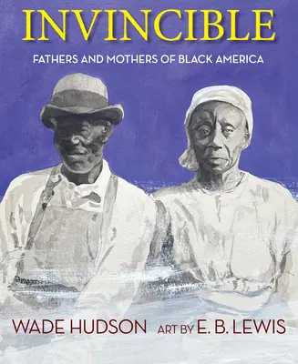 Niezwyciężeni: Ojcowie i matki czarnej Ameryki - Invincible: Fathers and Mothers of Black America