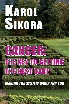 Rak: Klucz do uzyskania najlepszej opieki: Spraw, by system działał dla ciebie - Cancer: The key to getting the best care: Making the system work for you