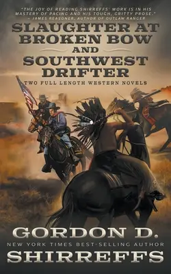 Slaughter at Broken Bow i Southwest Drifter: Dwie pełnometrażowe powieści westernowe - Slaughter at Broken Bow and Southwest Drifter: Two Full Length Western Novels