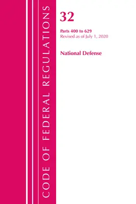 Kodeks przepisów federalnych, tytuł 32 Obrona narodowa 400-629, zmieniony od 1 lipca 2020 r. (Biuro Rejestru Federalnego (USA)) - Code of Federal Regulations, Title 32 National Defense 400-629, Revised as of July 1, 2020 (Office of the Federal Register (U S ))