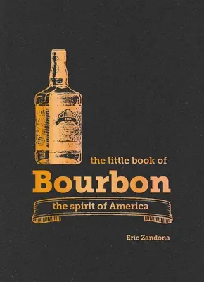 Mała księga burbona - The Little Book of Bourbon