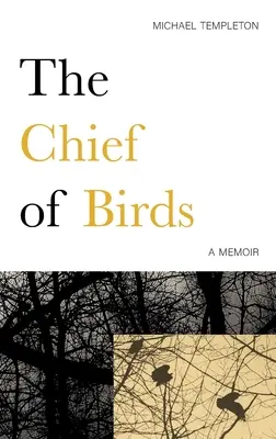 The Chief of Birds: Pamiętnik - The Chief of Birds: A Memoir