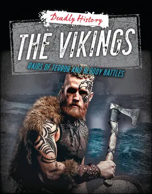 Wikingowie: Najazdy terroru i krwawe bitwy - The Vikings: Raids of Terror and Bloody Battles