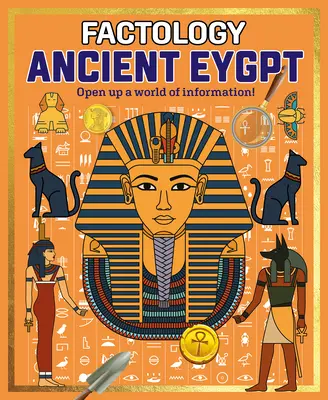 Faktologia: Starożytny Egipt: Otwórz świat informacji! - Factology: Ancient Egypt: Open Up a World of Information!