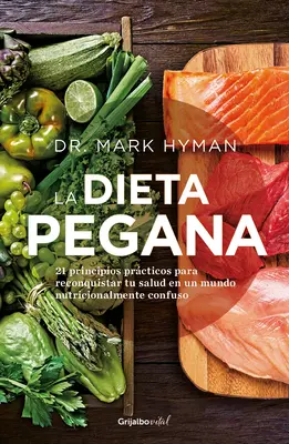 La Dieta Pegana / Dieta Pegana - La Dieta Pegana / The Pegan Diet