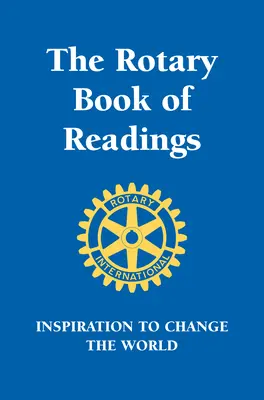 Rotary Book of Readings: Inspiracja do zmieniania świata - Rotary Book of Readings: Inspiration to Change the World