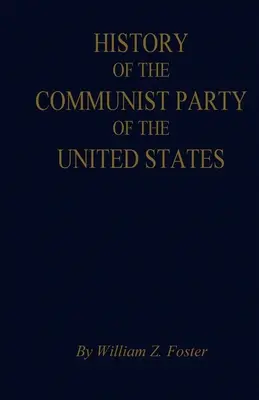 Historia Komunistycznej Partii Stanów Zjednoczonych - The History of the Communist Party of the United States