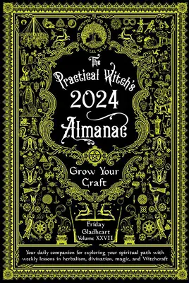 Praktyczny almanach czarownic 2024: Rozwijaj swoje rzemiosło - Practical Witch's Almanac 2024: Grow Your Craft