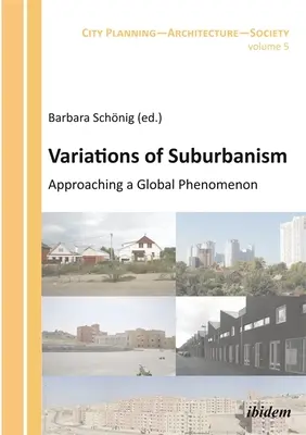 Odmiany podmiejskości: Podejście do globalnego fenomenu - Variations of Suburbanism: Approaching a Global Phenomenon
