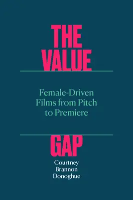 Value Gap - Filmy o tematyce kobiecej od pitchingu do premiery - Value Gap - Female-Driven Films from Pitch to Premiere