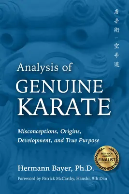 Analiza prawdziwego karate: Błędne przekonania, pochodzenie, rozwój i prawdziwy cel - Analysis of Genuine Karate: Misconceptions, Origins, Development, and True Purpose