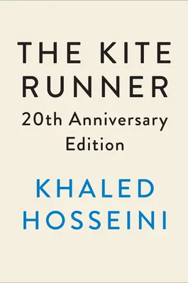 The Kite Runner 20th Anniversary Edition