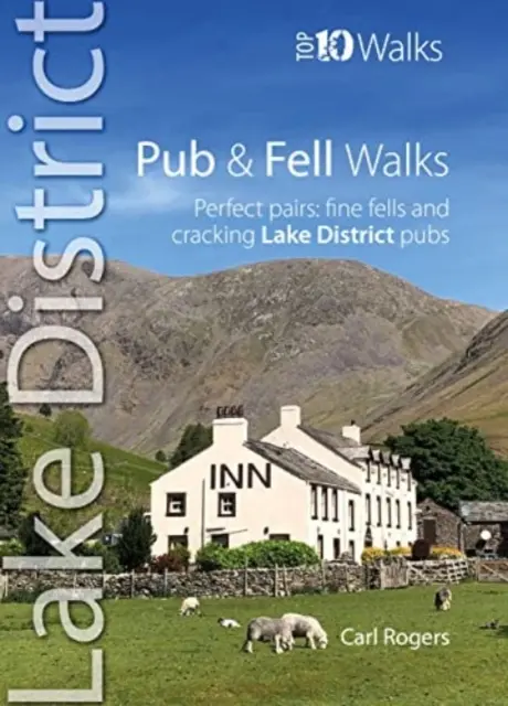 Pub and Fell Walks Lake District Top 10 - Idealna para: wspaniałe wzgórza i świetne puby Lake District - Pub and Fell Walks Lake District Top 10 - Perfect pairs: fine fells and cracking Lake District pubs