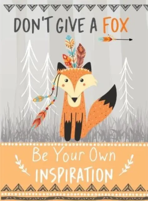 Don't Give a Fox - Be Your Own Inspiration Quote Book - Inspirujący prezent dla niej - Don't Give a Fox - Be Your Own Inspiration Quote Book - Inspirational Gift For Her