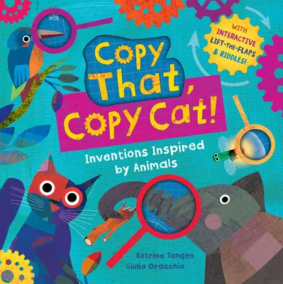 Kopiuj to, kopiuj kota!: Wynalazki inspirowane zwierzętami - Copy That, Copy Cat!: Inventions Inspired by Animals