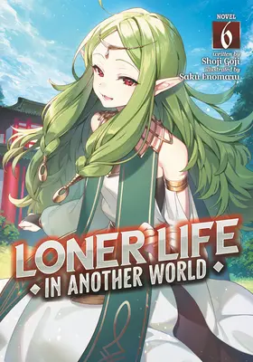 Samotne życie w innym świecie (Light Novel) Vol. 6 - Loner Life in Another World (Light Novel) Vol. 6