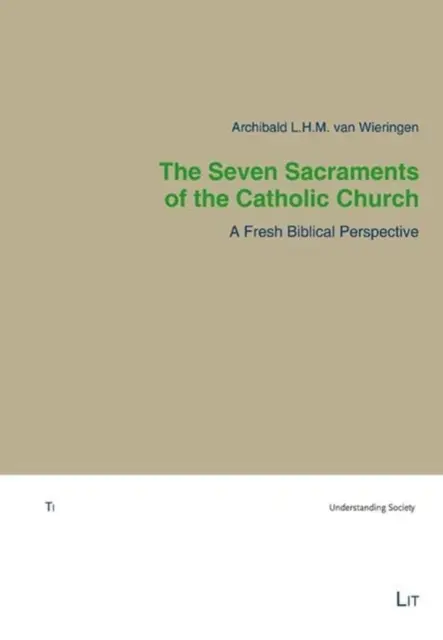 Siedem sakramentów Kościoła katolickiego: Świeża perspektywa biblijna - The Seven Sacraments of the Catholic Church: A Fresh Biblical Perspective