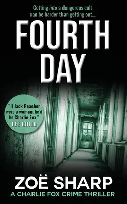 Czwarty dzień: #08: Charlie Fox Crime Mystery Thriller Series - Fourth Day: #08: Charlie Fox Crime Mystery Thriller Series