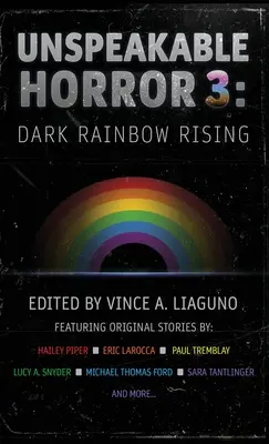 Nieopisany horror 3: Powstanie mrocznej tęczy - Unspeakable Horror 3: Dark Rainbow Rising