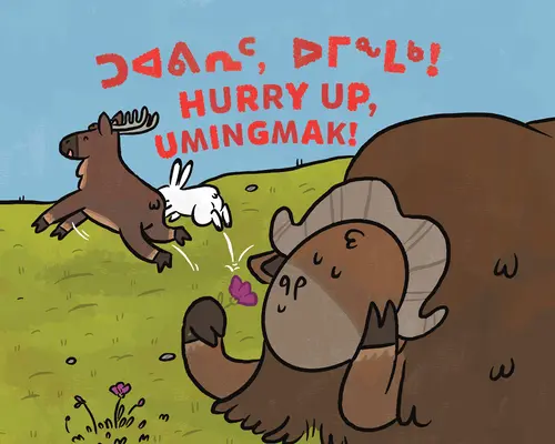 Pospiesz się, Umingmak!: Wydanie dwujęzyczne w języku inuktitut i angielskim - Hurry Up, Umingmak!: Bilingual Inuktitut and English Edition