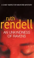 Unkindness Of Ravens - wciągająca tajemnica Wexford od wielokrotnie nagradzanej królowej kryminału, Ruth Rendell - Unkindness Of Ravens - an absorbing Wexford mystery from the award-winning Queen of Crime, Ruth Rendell