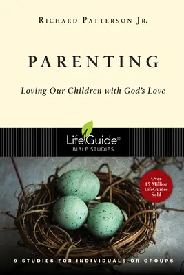 Rodzicielstwo: Kochając nasze dzieci Bożą miłością - Parenting: Loving Our Children with God's Love