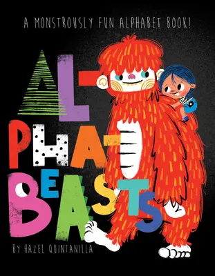 Alphabeasts: Potwornie zabawna książka - Alphabeasts: A Monstrously Fun Book