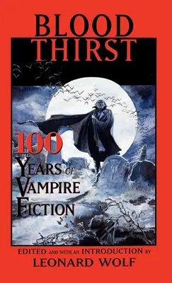 Pragnienie krwi: 100 lat fikcji o wampirach - Blood Thirst: 100 Years of Vampire Fiction