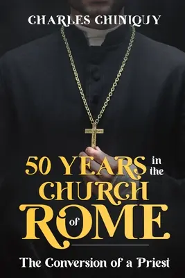 Pięćdziesiąt lat w Kościele rzymskim - Fifty Years in the Church of Rome