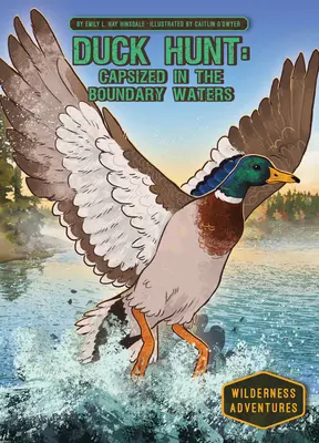 Polowanie na kaczki: Capsized in the Boundary Waters: Capsized in the Boundary Waters - Duck Hunt: Capsized in the Boundary Waters: Capsized in the Boundary Waters