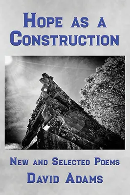 Nadzieja jako konstrukcja: Nowe i wybrane wiersze - Hope as a Construction: New and Selected Poems