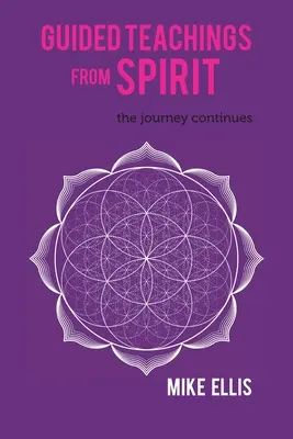 Nauki duchowe z przewodnikiem: Podróż trwa - Guided Teachings from Spirit: The Journey Continues