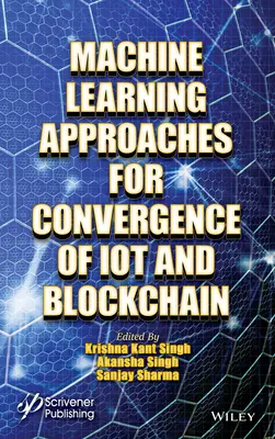 Podejścia do uczenia maszynowego dla konwergencji Iot i Blockchain - Machine Learning Approaches for Convergence of Iot and Blockchain