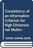 Spójność kryterium informacyjnego dla wielowymiarowej regresji wielowymiarowej - Consistency of an Information Criterion for High-Dimensional Multivariate Regression