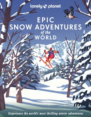 Lonely Planet Epickie przygody na śniegu 1 - Lonely Planet Epic Snow Adventures of the World 1