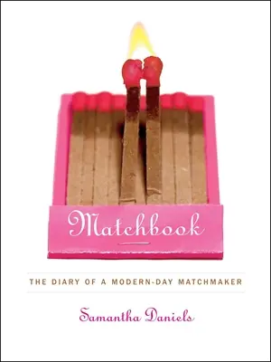 Matchbook: Pamiętnik współczesnego swata - Matchbook: The Diary of a Modern-Day Matchmaker