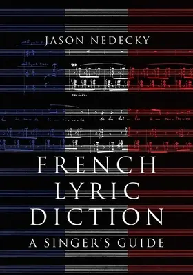 Francuska dykcja liryczna - przewodnik dla piosenkarzy - French Lyric Diction - A Singer's Guide