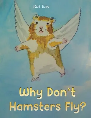 Dlaczego chomiki nie latają? - Why Don't Hamsters Fly?