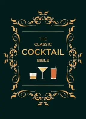 Biblia klasycznych koktajli - The Classic Cocktail Bible