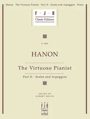 Hanon - Pianista wirtuoz, część II - Gamy i arpeggia - Hanon -- The Virtuoso Pianist, Part II - Scales and Arpeggios