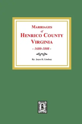 Małżeństwa hrabstwa Henrico w Wirginii, 1680-1808 - Marriages of Henrico County, Virginia, 1680-1808