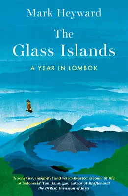 Szklane Wyspy - Rok na Lombok - Glass Islands - A Year in Lombok