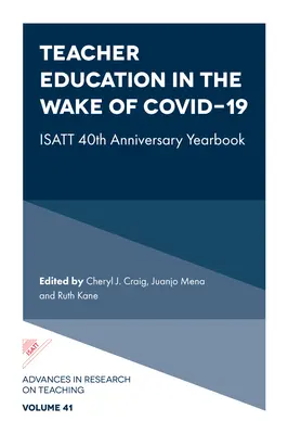 Kształcenie nauczycieli w obliczu Covid-19: Rocznik z okazji 40-lecia Isatt - Teacher Education in the Wake of Covid-19: Isatt 40th Anniversary Yearbook