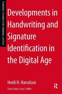 Rozwój identyfikacji pisma ręcznego i podpisów w erze cyfrowej - Developments in Handwriting and Signature Identification in the Digital Age