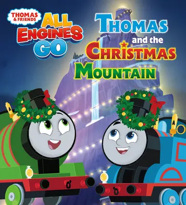 Thomas i Świąteczna Góra (Thomas i Przyjaciele: Wszystkie Silniki Ruszają) - Thomas and the Christmas Mountain (Thomas & Friends: All Engines Go)