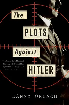 Spiski przeciwko Hitlerowi - The Plots Against Hitler