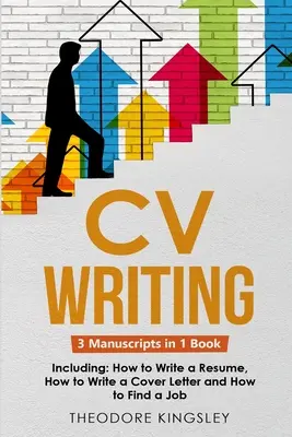 Pisanie CV: 3 w 1: przewodnik po szablonach Curriculum Vitae, przewodnik pisania CV, tworzenie CV i jak napisać CV - CV Writing: 3-in-1 Guide to Master Curriculum Vitae Templates, Resume Writing Guide, CV Building & How to Write a Resume