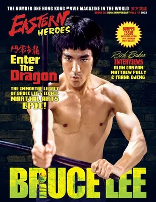 Eastern Heroes BRUCE LEE SPECIAL: Enter the Dragon the Immortal Legacy (wydanie miękkie ze zderzakiem) - Eastern Heroes BRUCE LEE SPECIAL: Enter the Dragon the Immortal Legacy (Bumper Softback Edition)