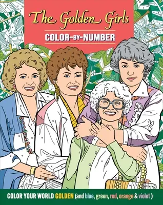 Złote dziewczyny koloruj według numerów - The Golden Girls Color-By-Number