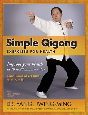 Proste ćwiczenia Qigong dla zdrowia: Popraw swoje zdrowie w 10 do 20 minut dziennie - Simple Qigong Exercises for Health: Improve Your Health in 10 to 20 Minutes a Day